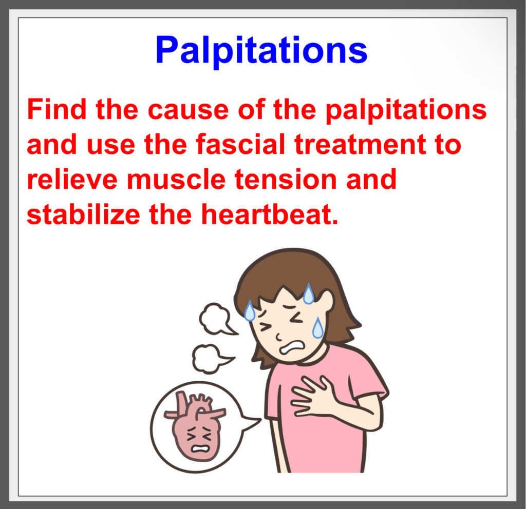 The cause of palpitations is eliminated with fascial treatment! ^^