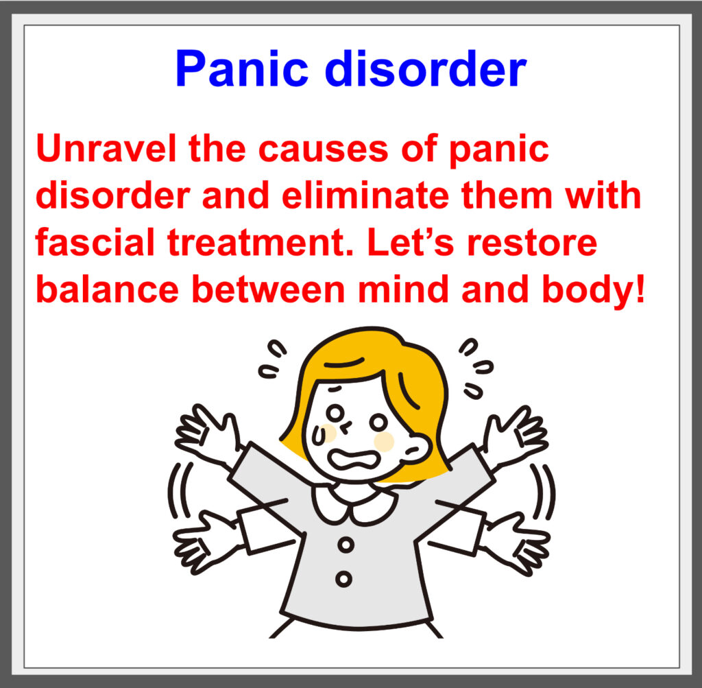 Fascial treatment addresses panic disorder’s root causes!