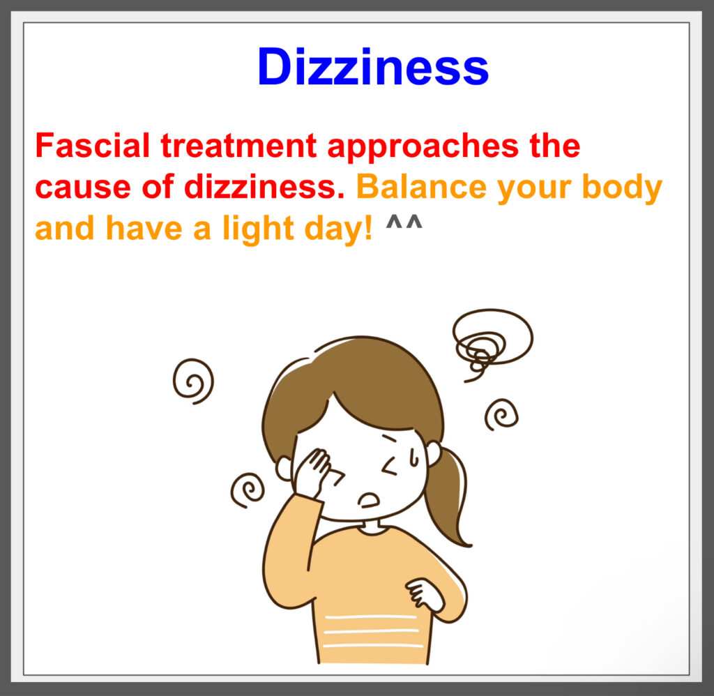 Fascial treatment eliminates the dizziness!